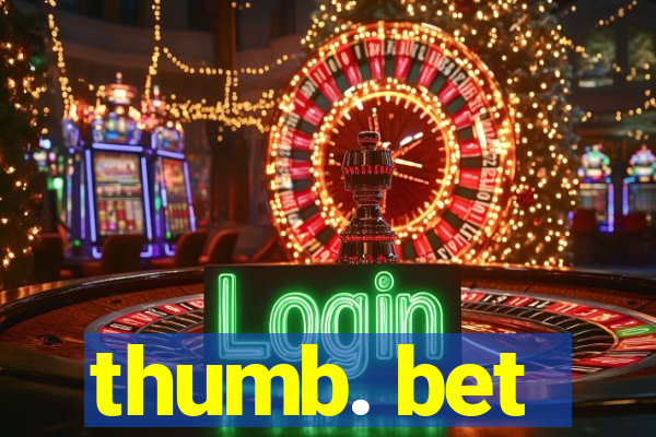 thumb. bet